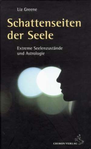 Schattenseite der Seele de Liz Greene