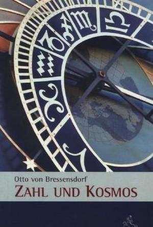 Zahl und Kosmos de Otto von Bressensdorf