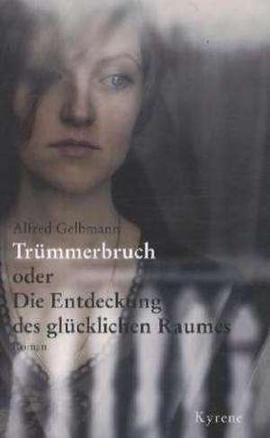 Trümmerbruch de Alfred Gelbmann