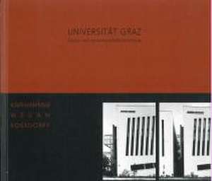 Kapfhammer, Wegan, Kossdorff - Universität Graz. Geistes- und naturwissenschaftliche Institute /University of Graz. Faculties of Arts and Science de Angelo Kaunat