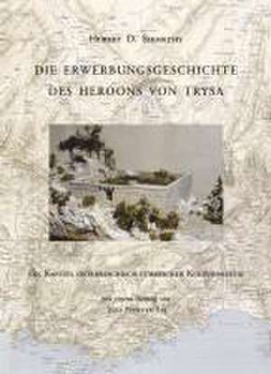 Die Erwerbungsgeschichte des Heroons von Trysa de Hubert D. Szemethy