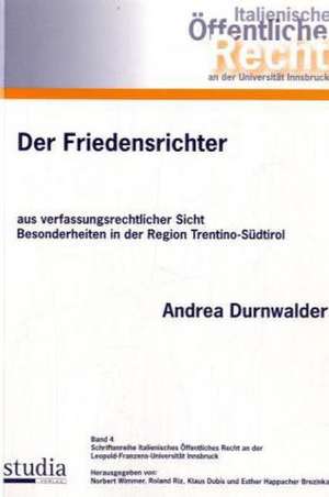 Der Friedensrichter aus verfassungsrechtlicher Sicht de Andrea Durnwalder