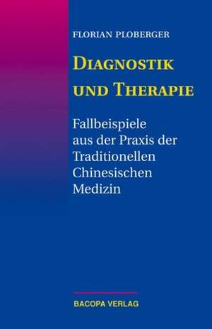 Diagnostik und Therapie de Florian Ploberger