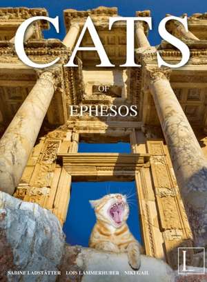 CATS OF EPHESOS de Sabine Ladstatter