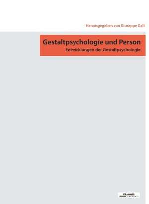 Gestaltpsychologie und Person de Anna Arfelli Galli