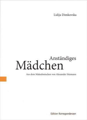 Anständiges Mädchen de Lidija Dimkovska