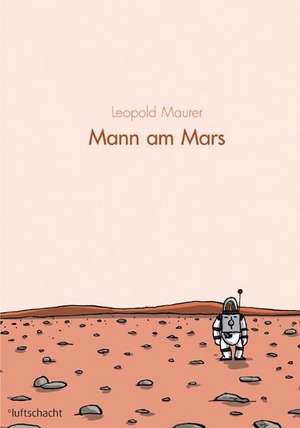 Mann am Mars de Leopold Maurer