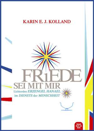 Friede sei mit mir de Karin E. J. Kolland