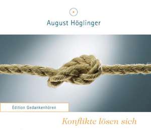 Konflikte lösen sich - Vortrags-CD de August Höglinger