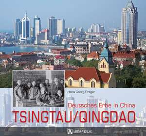 Tsingtau/Qingdao de Hans Georg Prager