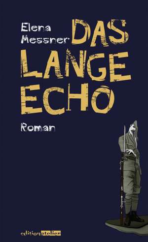 Das lange Echo de Elena Messner