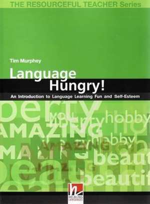 Language Hungry! de Tim Murphey