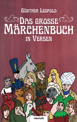 Das große Märchenbuch in Versen de Günther Leopold