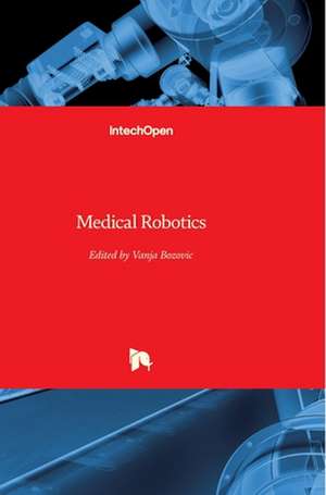 Medical Robotics de Vanja Bozovic