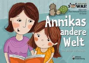 Annikas andere Welt - Das Bilder-Erzählbuch de Sigrun Eder