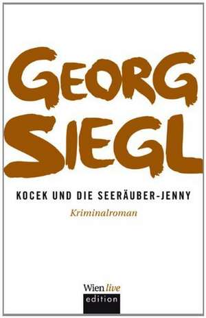 Kocek und die Seeräuber-Jenny de Georg Siegl