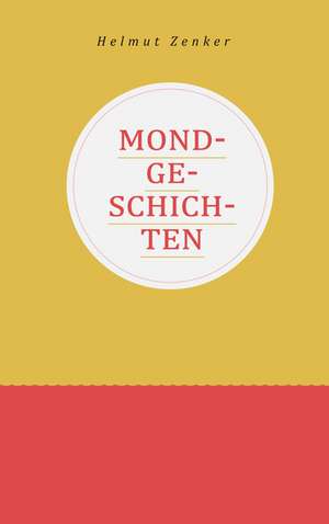 Mondgeschichten de Helmut Zenker