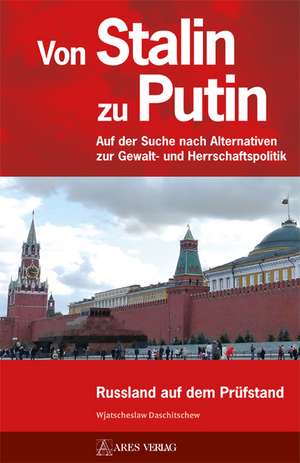 Von Stalin zu Putin de Wjatscheslaw Daschitschew