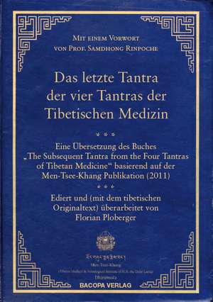 Das letzte Tantra der vier Tantras der tibetischen Medizin de Florian Ploberger