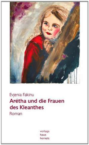 Arétha und die Frauen des Kleanthes de Evjenia Fakinu