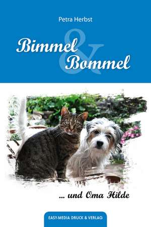 Bimmel und Bommel und Oma Hilde de Petra Herbst