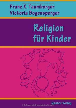 Religion für Kinder de Franz Taumberger