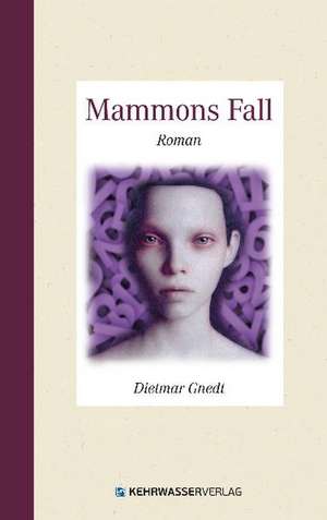 Mammons Fall de Dietmar Gnedt