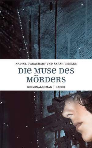 Die Muse des Mörders de Nadine DArachart