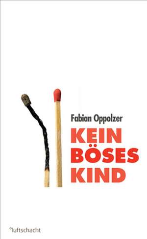 Kein böses Kind de Fabian Oppolzer