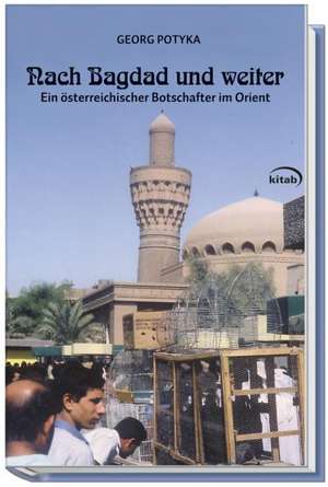 Nach Bagdad und weiter de Georg Potyka