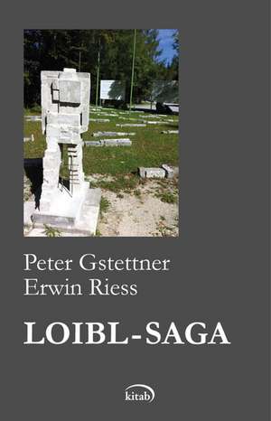 Loibl-Saga de Peter Gstettner