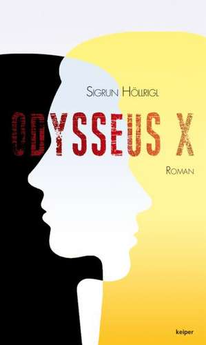 Odysseus X de Sigrun Höllrigl