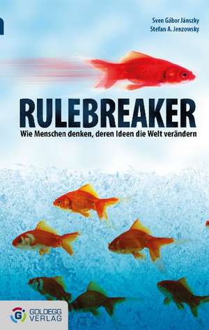 Rulebreaker - Taschenbuchausgabe de Sven G. Jánszky