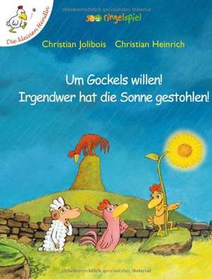 Um Gockels willen! Irgendwer hat die Sonne gestohlen! de Christian Jolibois