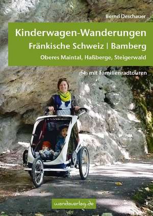 Kinderwagen-Wanderungen und Tragetouren Fränkische Schweiz | Bamberg de Bernd Deschauer