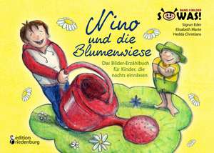 Nino und die Blumenwiese - Das Bilder-Erzählbuch für Kinder, die nachts einnässen de Sigrun Eder