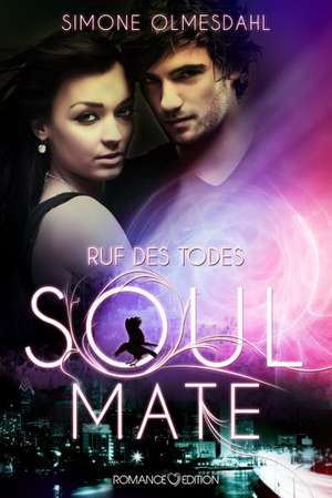 Ruf des Todes: Soul Mate de Simone Olmesdahl