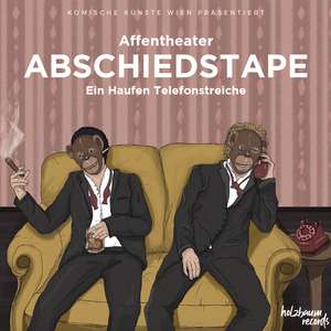 Abschiedstape de Affentheater
