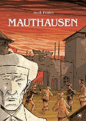 Mauthausen de Jordi Peidro