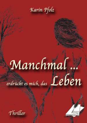 Manchmal ... de Karin Pfolz