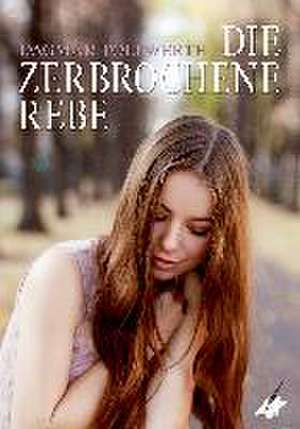 Die zerbrochene Rebe de Dagmar Tollwerth