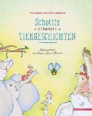 Schottis schönste Tiergeschichten de Michael Schottenberg