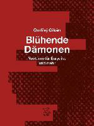 Blühende Dämonen de Ondrej Cikán