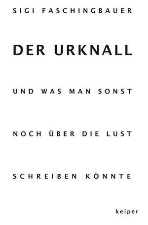 Der Urknall de Sigi Faschingbauer