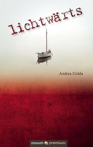lichtwärts de Andrea Golda
