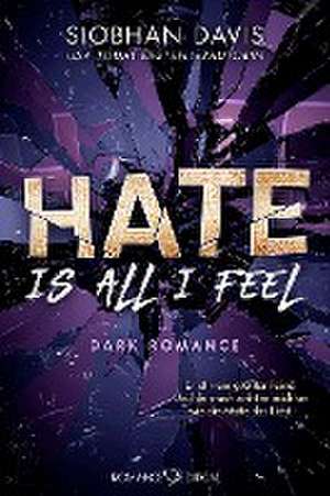 Hate is all I feel de Siobhan Davis