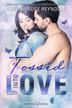 Tossed Into Love de Aurora Rose Reynolds