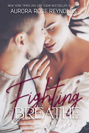 Fighting to breathe de Aurora Rose Reynolds