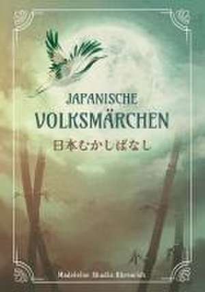 Japanische Volksmärchen de Madeleine Shadia Khrewish