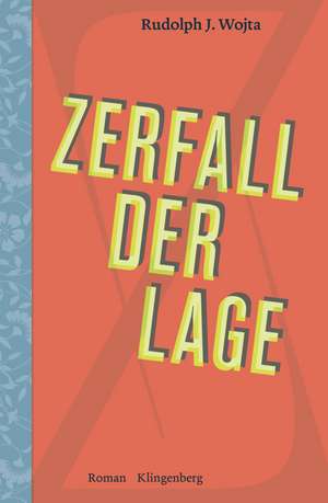 Zerfall der Lage de Rudolph J. Wojta